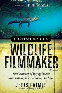 Produktbild: Confessions of a Wildlife Filmmaker