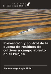 Produktbild: Prevenci&oacute;n y control de la quema de residuos de cultivos a campo abierto en el Punjab