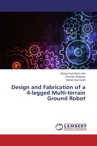 Produktbild: Design and Fabrication of a 4-legged Multi-terrain Ground Robot