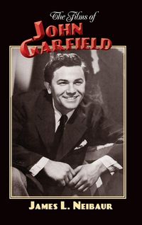 Produktbild: The Films of John Garfield (hardback)