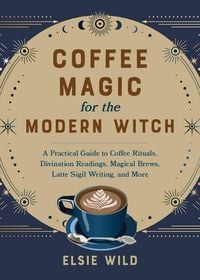 Produktbild: Coffee Magic for the Modern Witch