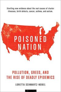 Produktbild: Poisoned Nation: Pollution, Greed, and the Rise of Deadly Epidemics