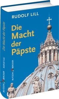 Bild vom Artikel Die Macht der Päpste vom Autor Rudolf Lill