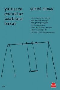Produktbild: Yalnizca Cocuklar Uzaklara Bakar