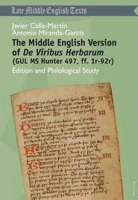 Produktbild: The Middle English Version of "De Viribus Herbarum </I>(GUL MS Hunter 497, ff. 1r-92r)