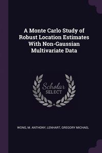 Produktbild: A Monte Carlo Study of Robust Location Estimates With Non-Gaussian Multivariate Data
