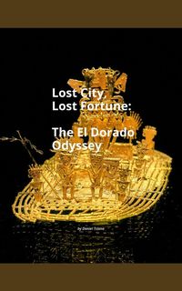 Produktbild: Lost City, Lost Fortune: The El Dorado Odyssey