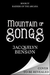Produktbild: Mountain of Songs (Raiders of the Arcana, #4)