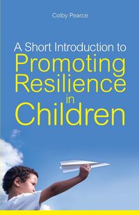 Produktbild: A Short Introduction to Promoting Resilience in Children