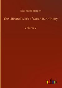 Produktbild: The Life and Work of Susan B. Anthony