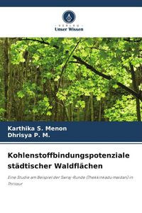 Produktbild: Kohlenstoffbindungspotenziale st&auml;dtischer Waldfl&auml;chen