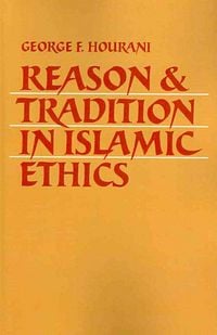 Produktbild: Reason and Tradition in Islamic Ethics