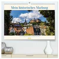 Mein historisches Marburg (hochwertiger Premium Wandkalender 2026 DIN A2 quer), Kunstdruck in Hochglanz