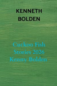 Produktbild: Cuckoo Fish Stories 2026 Kenny Bolden