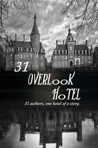 Produktbild: 31 Overlook Hotel:31 Authors, one Hotel of a Story (the Overlook Series, #1)