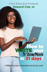 Produktbild: How to write your TV Show/Movie in 31 days!
