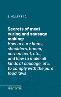 Produktbild: Secrets of meat curing and sausage making