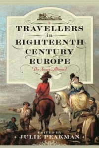 Produktbild: Travellers in Eighteenth Century Europe