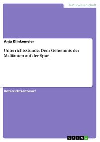 Produktbild: Unterrichtsstunde: Dem Geheimnis der Malifanten auf der Spur