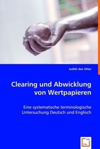 Produktbild: Den Otter, J: Clearing und Abwicklung von Wertpapieren