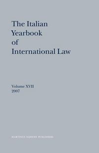 Produktbild: The Italian Yearbook of International Law, Volume 17 (2007)