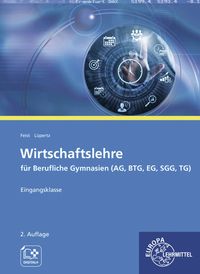 Produktbild: Wirtschaftslehre f&uuml;r Berufliche Gymnasien (AG, BTG, EG, SGG, TG)