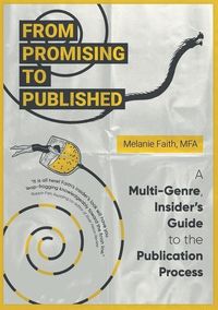 Produktbild: From Promising to Published: A Multi-Genre, Insider's Guide to the Publication Process