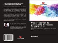Produktbild: Une proposition de programme d'&eacute;ducation en art-th&eacute;rapie