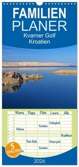 Produktbild: Familienplaner 2026 - Kvarner Golf - Kroatien mit 5 Spalten (Wandkalender, 21 x 45 cm) CALVENDO