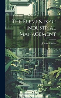 Produktbild: The Elements of Industrial Management