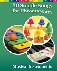 Produktbild: 30 Simple Songs for ChromaNotes Musical Instruments