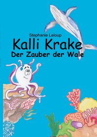 Produktbild: Kalli Krake - Der Zauber der Wale