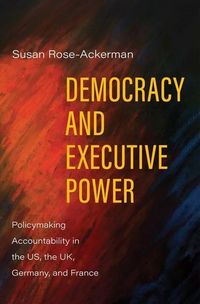 Produktbild: Rose-Ackerman, S: Democracy and Executive Power
