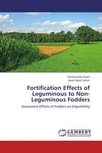 Produktbild: Fortification Effects of Leguminous to Non-Leguminous Fodders