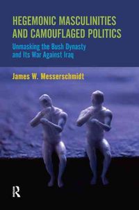 Produktbild: Hegemonic Masculinities and Camouflaged Politics