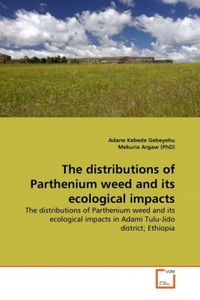 Produktbild: Gebeyehu, A: Distributions of Parthenium weed and its ecol