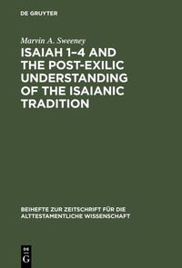 Produktbild: Isaiah 1&ndash;4 and the Post-Exilic Understanding of the Isaianic Tradition