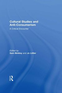 Produktbild: Cultural Studies and Anti-Consumerism
