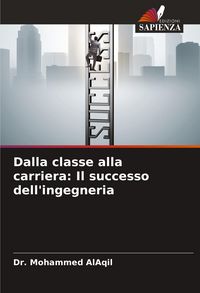 Produktbild: Dalla classe alla carriera: Il successo dell'ingegneria