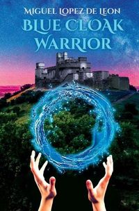 Produktbild: Lopez de Leon, M: Blue Cloak Warrior