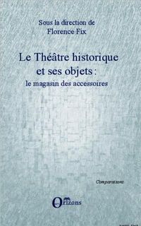 Produktbild: Le Theatre Historique Et Ses Objets