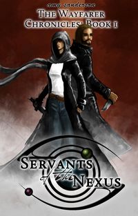 Produktbild: Servants of the Nexus (The Wayfarer Chronicles, #1)