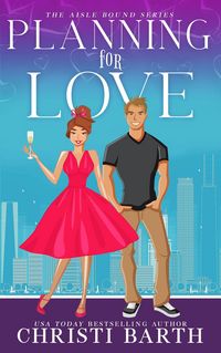 Produktbild: Planning For Love (Aisle Bound, #1)
