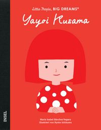 Produktbild: Yayoi Kusama &ndash; Little People, BIG DREAMS (Deutsche Ausgabe)