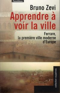 Produktbild: Apprendre a Voir La Ville; Ferrare, La Premiere Ville Moderne D Europ