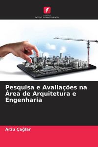 Produktbild: Pesquisa e Avalia&ccedil;&otilde;es na &Aacute;rea de Arquitetura e Engenharia
