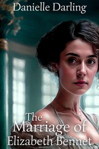 Produktbild: The Marriage of Elizabeth Bennet: A Pride and Prejudice Variation