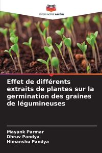 Produktbild: Effet de diff&eacute;rents extraits de plantes sur la germination des graines de l&eacute;gumineuses