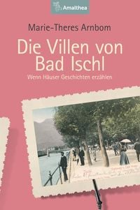 Bild vom Artikel Die Villen von Bad Ischl vom Autor Marie-Theres Arnbom