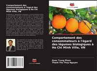 Produktbild: Comportement des consommateurs &agrave; l'&eacute;gard des l&eacute;gumes biologiques &agrave; Ho Chi Minh Ville, VN